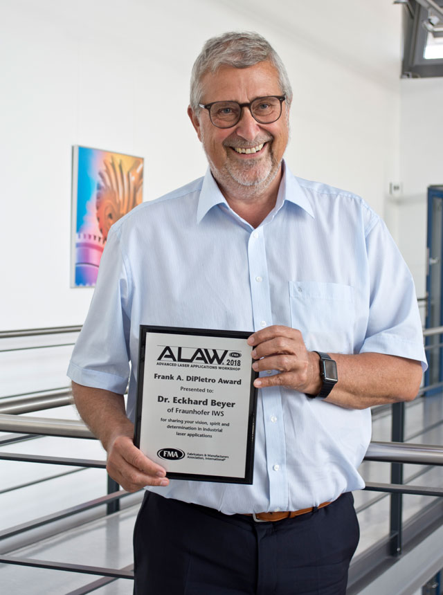 Prof. Dr. Eckhard Beyer received Frank A DiPietro Award from the Fabricators & Manufacturers Association, International® (FMA)